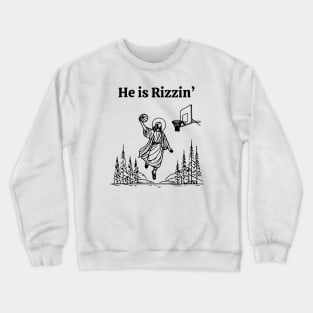 He is Rizzin' Crewneck Sweatshirt